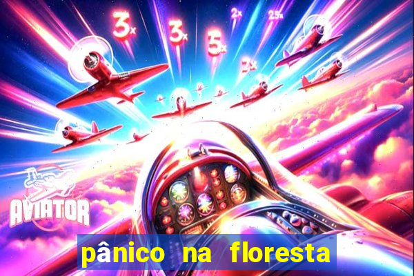 pânico na floresta 7 filme completo dublado mega filmes